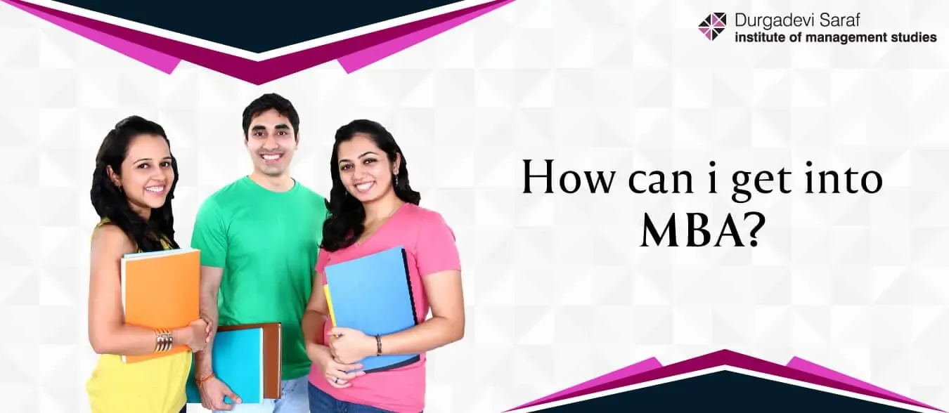 How can I get into MBA?